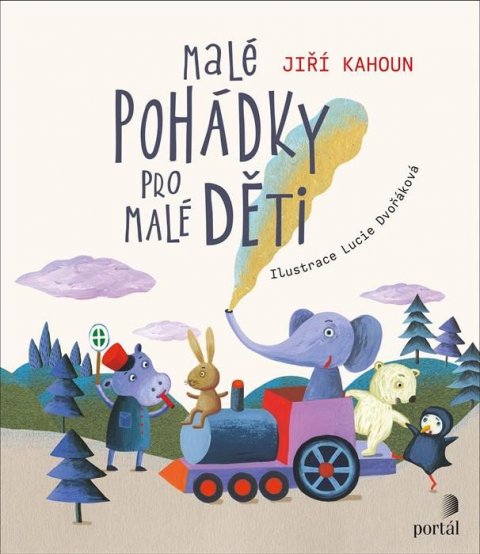 Kahoun Jiří: Malé pohádky pro malé děti Kahoun Jiří: Malé pohádky pro malé děti