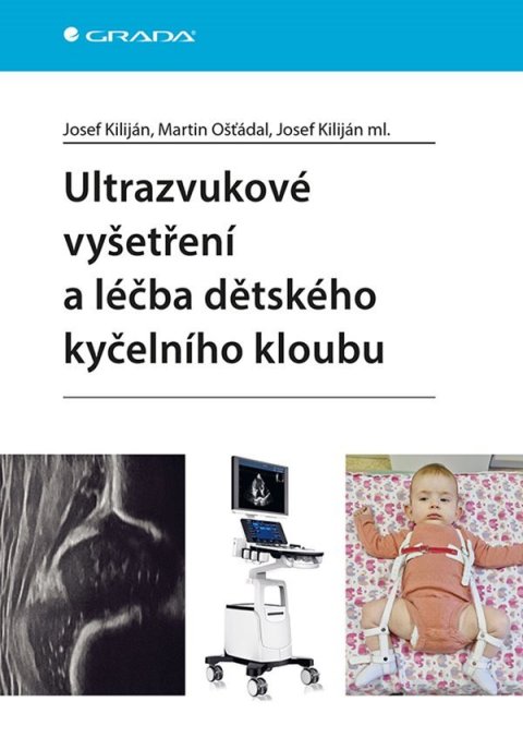 -: Ultrazvukové vyšetření a léčba dětského kyčelního kloubu