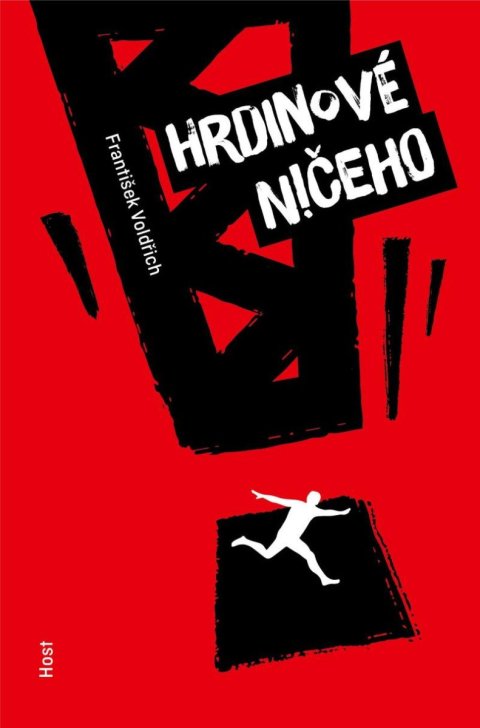 Voldřich František: Hrdinové ničeho