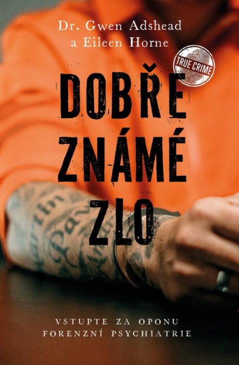 Adshead Gwen: Dobře známé zlo