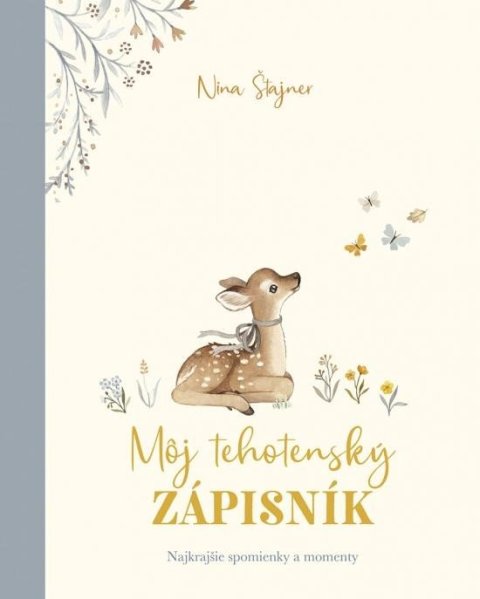 Štajner Nina: Môj tehotenský zápisník (slovensky)
