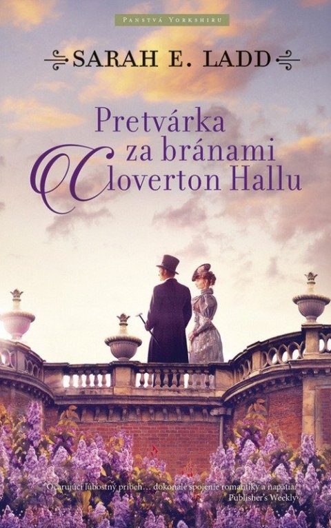 Ladd Sarah E.: Pretvárka za bránami Cloverton Hall (slovensky)