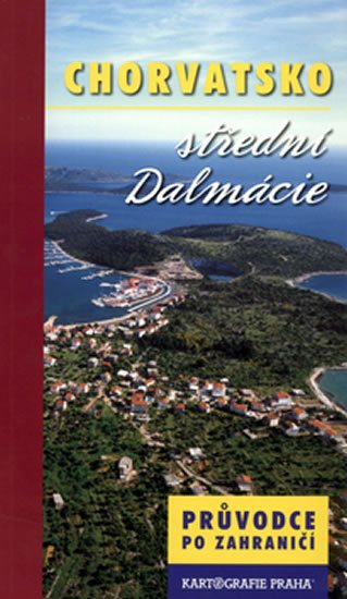 neuveden: Chorvatsko/Střední Dalmácie - průvodce