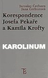 Čechura Jaroslav: Korespondence Josefa Pekaře a Kamila Krofty