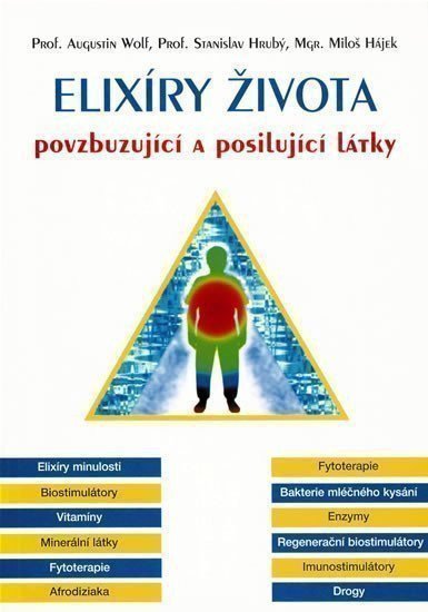 kolektiv autorů: Elixíry života - povzbuzující a posilující látky