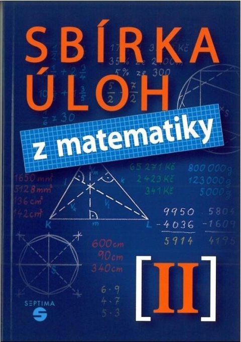 kolektiv autorů: Sbírka úloh z matematiky II