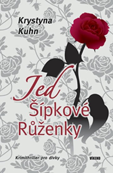 Kuhn Krystyna: Jed Šípkové Růženky
