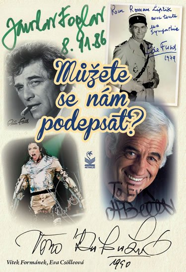 Formánek Vítek: Můžete se nám podepsat? Formánek Vítek: Můžete se nám podepsat?