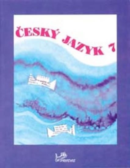 Hirschová Milada: Český jazyk 7 Hirschová Milada: Český jazyk 7