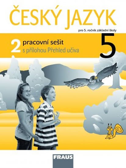kolektiv autorů: Český jazyk 5/2 pro ZŠ - Pracovní sešit kolektiv autorů: Český jazyk 5/2 pro ZŠ - Pracovní sešit