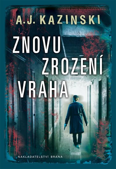 Kazinski A. J.: Znovuzrození vraha