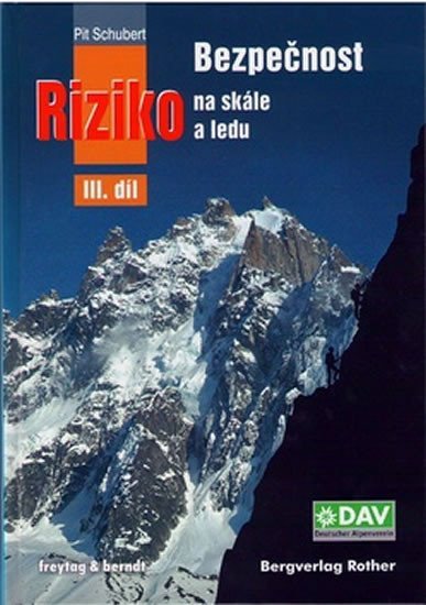 Křížek David: Bezpečnost a riziko III. na skále a ledu