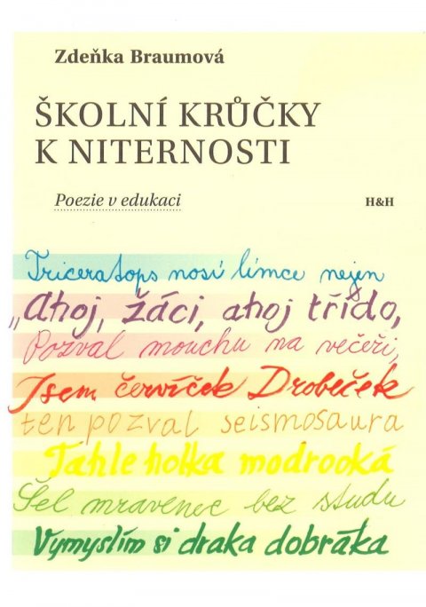 Braumová Zdeňka: Školní krůčky k niternosti - Poezie v edukaci Braumová Zdeňka: Školní krůčky k niternosti - Poezie v edukaci