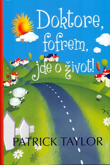 Taylor Patrick: Doktore, fofrem, jde o život!