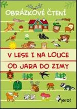 Schejbalová Alena: V lese a na louce - Obrázkové čtení