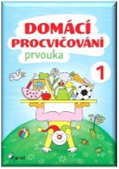 Nováková Iva: Domácí procvičování - Prvouka 1. ročník