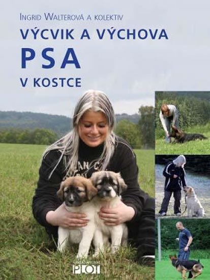 Walterová Ingrid: Výcvik a výchova PSA v kostce Walterová Ingrid: Výcvik a výchova PSA v kostce