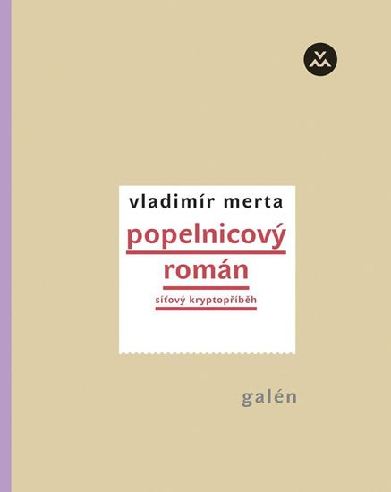 Merta Vladimír: Popelnicový román - Síťový kryptopříběh
