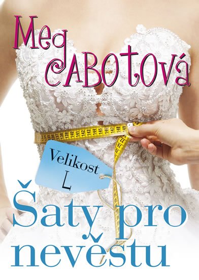 Cabotová Meg: Velikost L - Šaty pro nevěstu