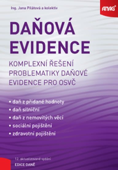 kolektiv autorů: Daňová evidence - Komplexní řešení problematiky daňové evidence pro OSVČ