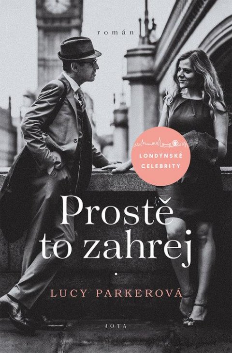 Parkerová Lucy: Londýnské celebrity - Prostě to (za)hrej