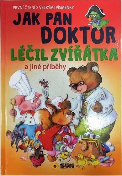 neuveden: Jak pan doktor léčil zvířátka - První čtení s velkými písmenky
