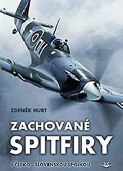 Hurt Zdeněk: Zachované spitfiry