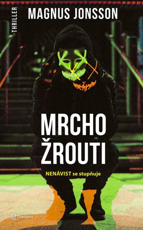Jonsson Magnus: Mrchožrouti - Nenávist se stupňuje