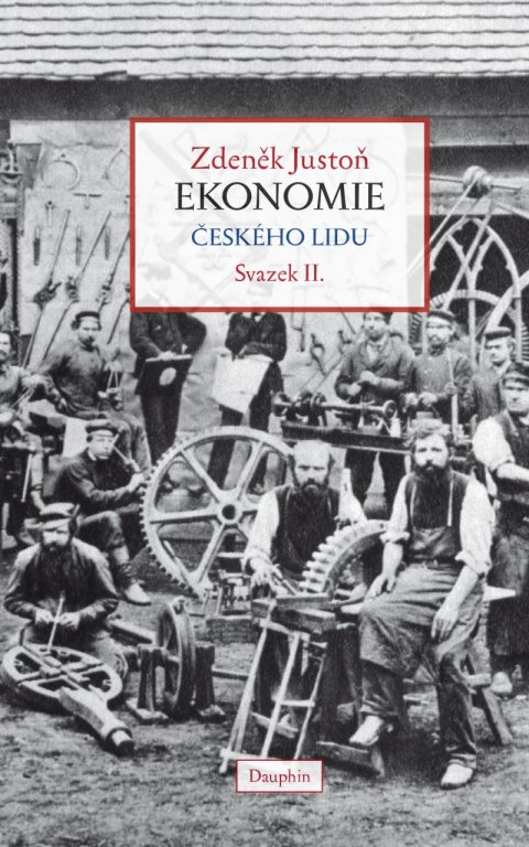 Justoň Zdeněk: Ekonomie českého lidu II. díl - váz. Justoň Zdeněk: Ekonomie českého lidu II. díl - váz.