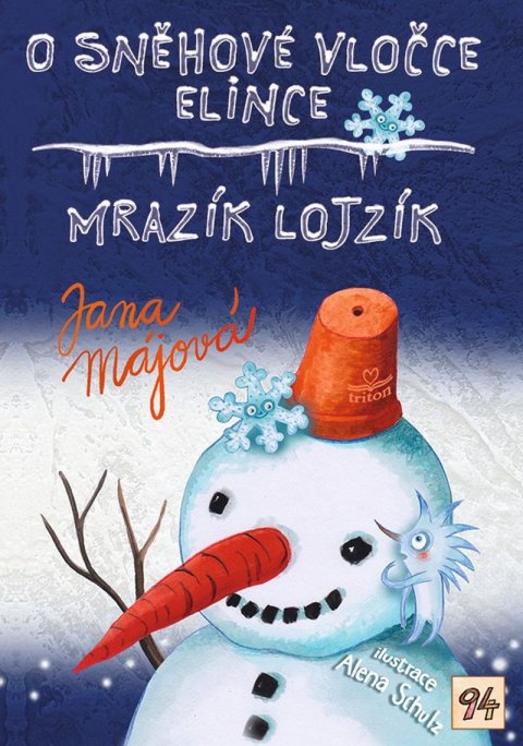 Májová Jana: O sněhové vločce Elince, Mrazík Lojzík