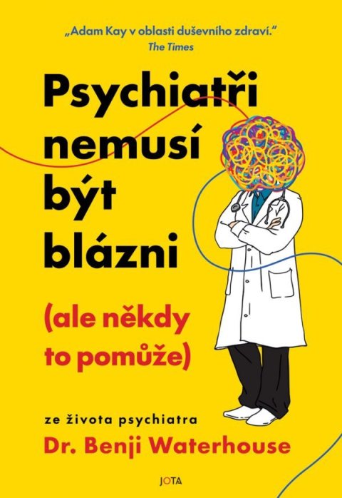 Waterhouse Benji: Psychiatři nemusí být blázni (ale někdy to pomůže)