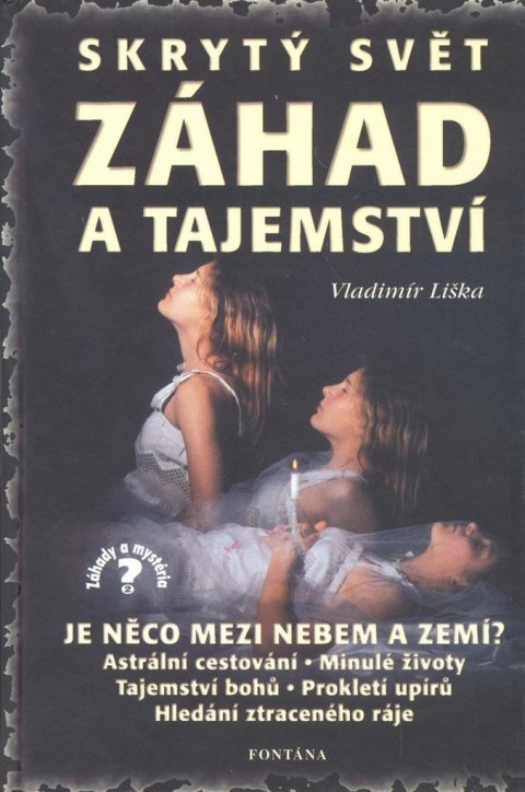 Liška Vladimír: Skrytý svět záhad a tajem