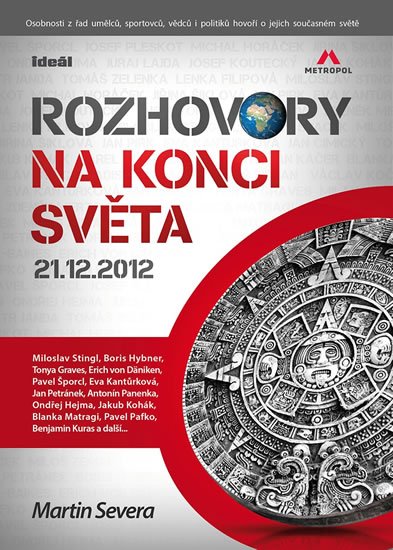 Severa Martin: Rozhovory na konci světa 21.12.2012 Severa Martin: Rozhovory na konci světa 21.12.2012