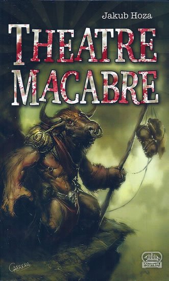 Hoza Jakub: Theatre Macabre Hoza Jakub: Theatre Macabre
