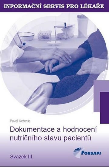 Kohout Pavel: Dokumentace a hodnocení nutričního stavu pacientů