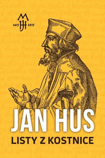 Hus Jan: Listy z Kostnice