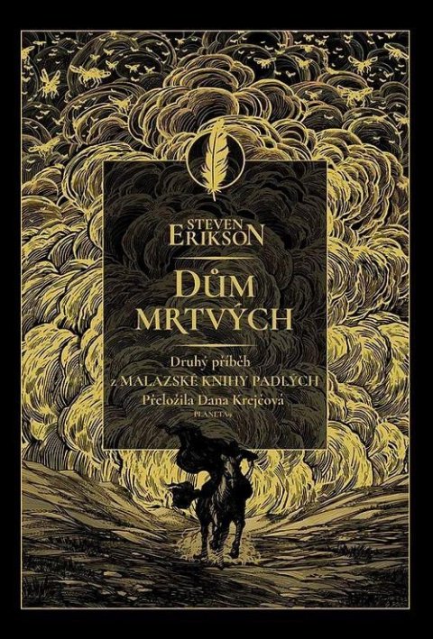Erikson Steven: Dům mrtvých - Malazská Kniha padlých 2 Erikson Steven: Dům mrtvých - Malazská Kniha padlých 2
