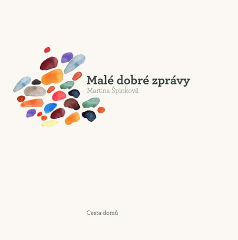 Špinková Martina: Malé dobré zprávy