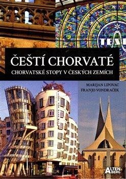 Lipovac Marijan, Vondraček Franjo: Čeští Chorvaté - Chorvatské stopy v českých zemích