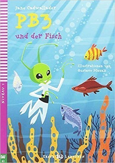 Cadwallader Jane: Erste ELI Lektüren 2/A1: PB3 und der Fisch + downloadable multimedia