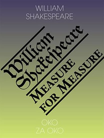 Shakespeare William: Oko za oko / Measure for Measure Shakespeare William: Oko za oko / Measure for Measure