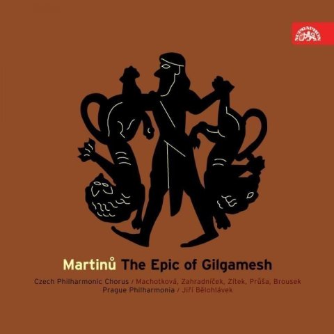 Symfonický orchestr hl. m. Prahy: CD Martinů: Epos o Gilgamešovi. Kantáta pro sóla, sbor a orchestr