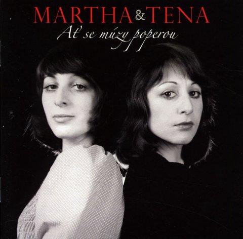 Martha a Tena: Ať se múzy poperou a další CD Martha a Tena: Ať se múzy poperou a další CD