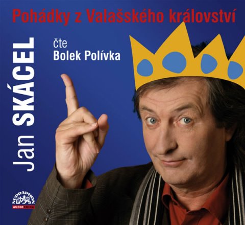 Skácel Jan: Pohádky z Valašského království - CD Skácel Jan: Pohádky z Valašského království - CD