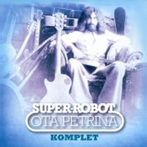 Různí interpreti: Petřina Ota: Super-robot. Komplet - 2CD Různí interpreti: Petřina Ota: Super-robot. Komplet - 2CD