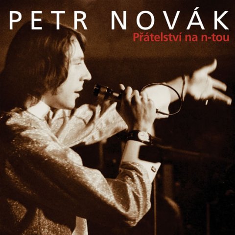 Novák Petr: Přátelství na n-tou 2CD Novák Petr: Přátelství na n-tou 2CD