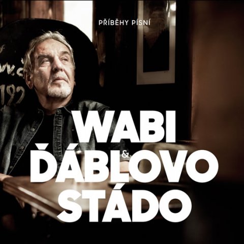 Daněk Wabi: Wabi & Ďáblovo stádo - Příběhy písní CD Daněk Wabi: Wabi & Ďáblovo stádo - Příběhy písní CD