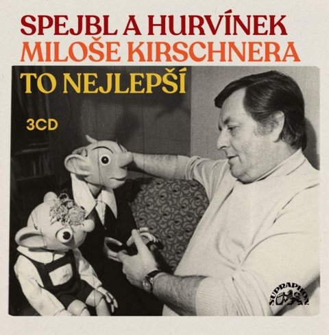 Spejbl a Hurvínek: Spejbl a Hurvínek Miloše Kirschnera - 3 CD