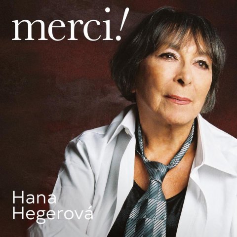 Hegerová Hana: Merci! - CD Hegerová Hana: Merci! - CD