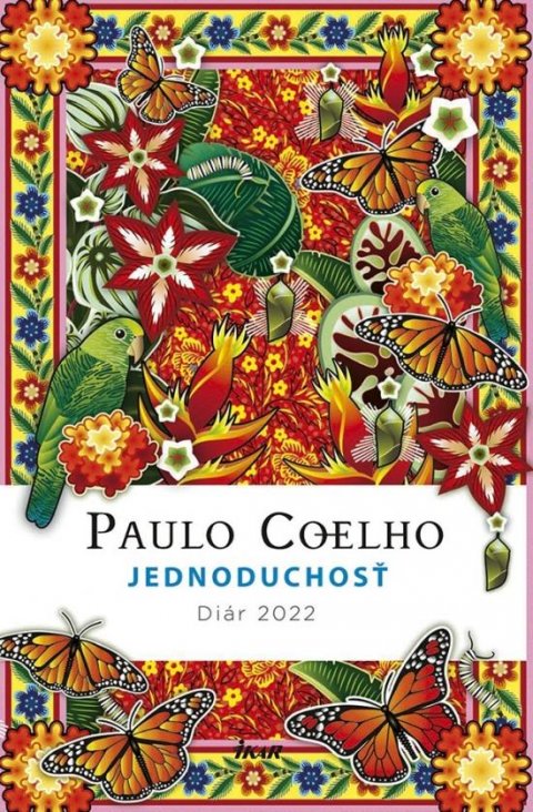 Coelho Paulo: Diár 2022 - Jednoduchosť (slovensky)